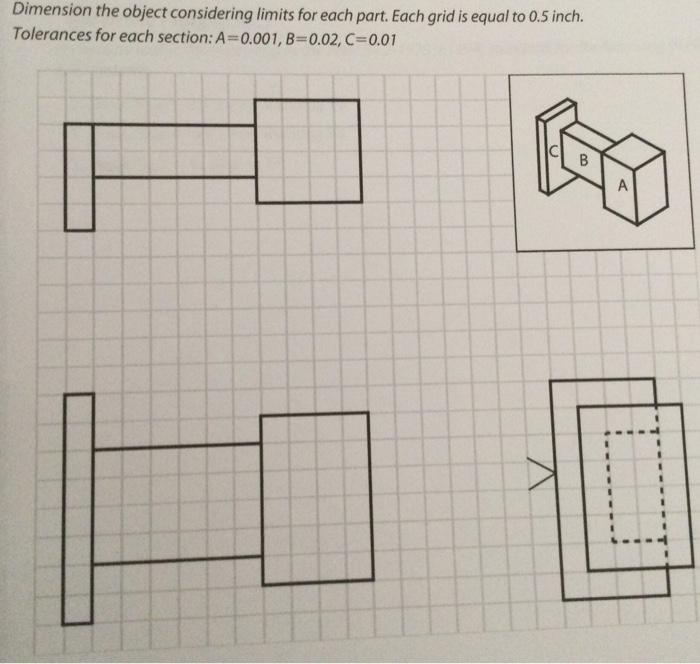 Solved Dimension the object considering limits for each | Chegg.com