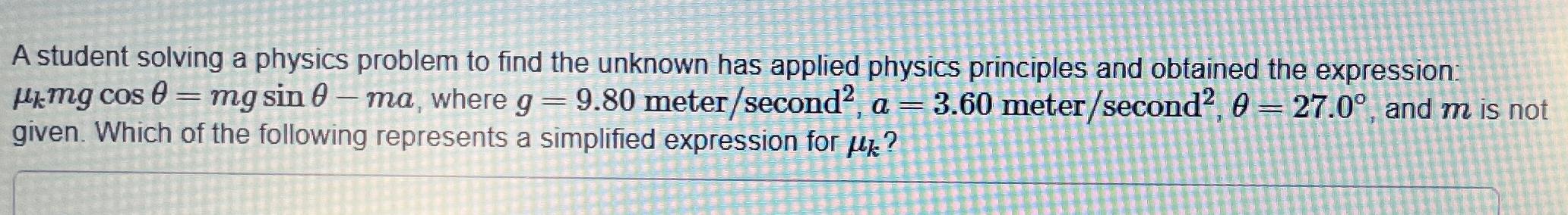 Solved A Student Solving A Physics Problem To Find The | Chegg.com