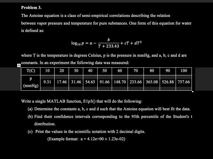 Problem 3. The Antoine Equation Is A Class Of | Chegg.com