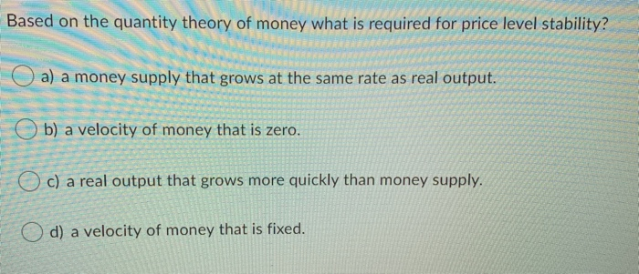 Solved Based On The Quantity Theory Of Money What Is | Chegg.com