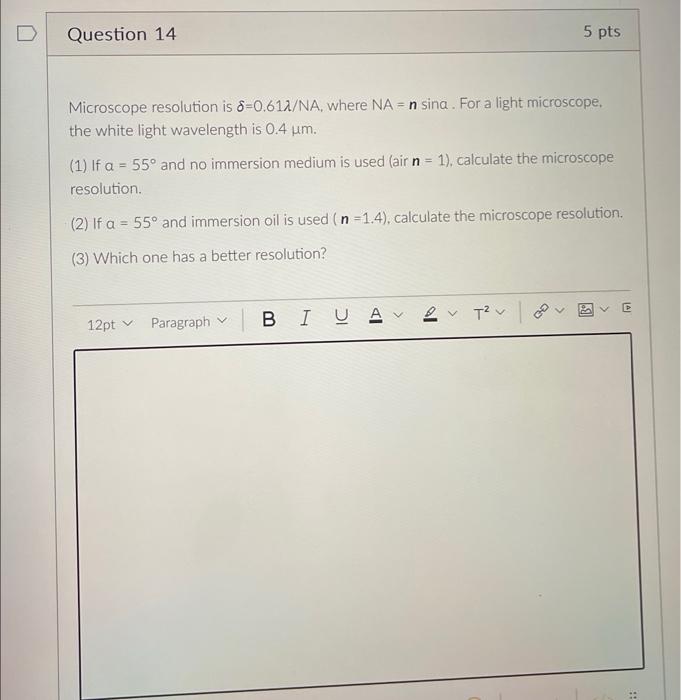 Microscope resolution is δ=0.61λ/NA, where NA=n sina. | Chegg.com