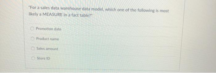 solved-for-a-sales-data-warehouse-data-model-which-one-of-chegg