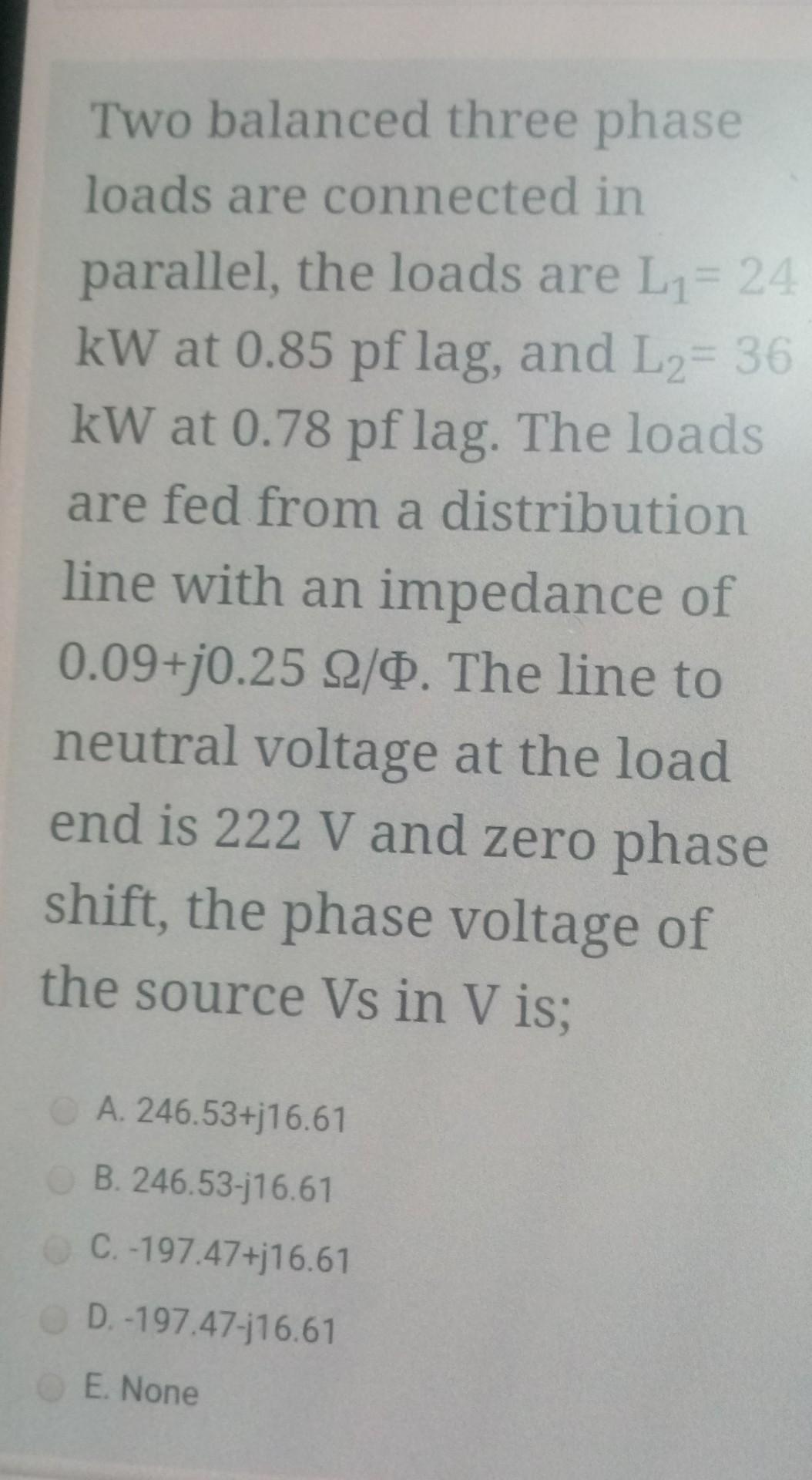 Solved Two balanced three phase loads are connected in | Chegg.com