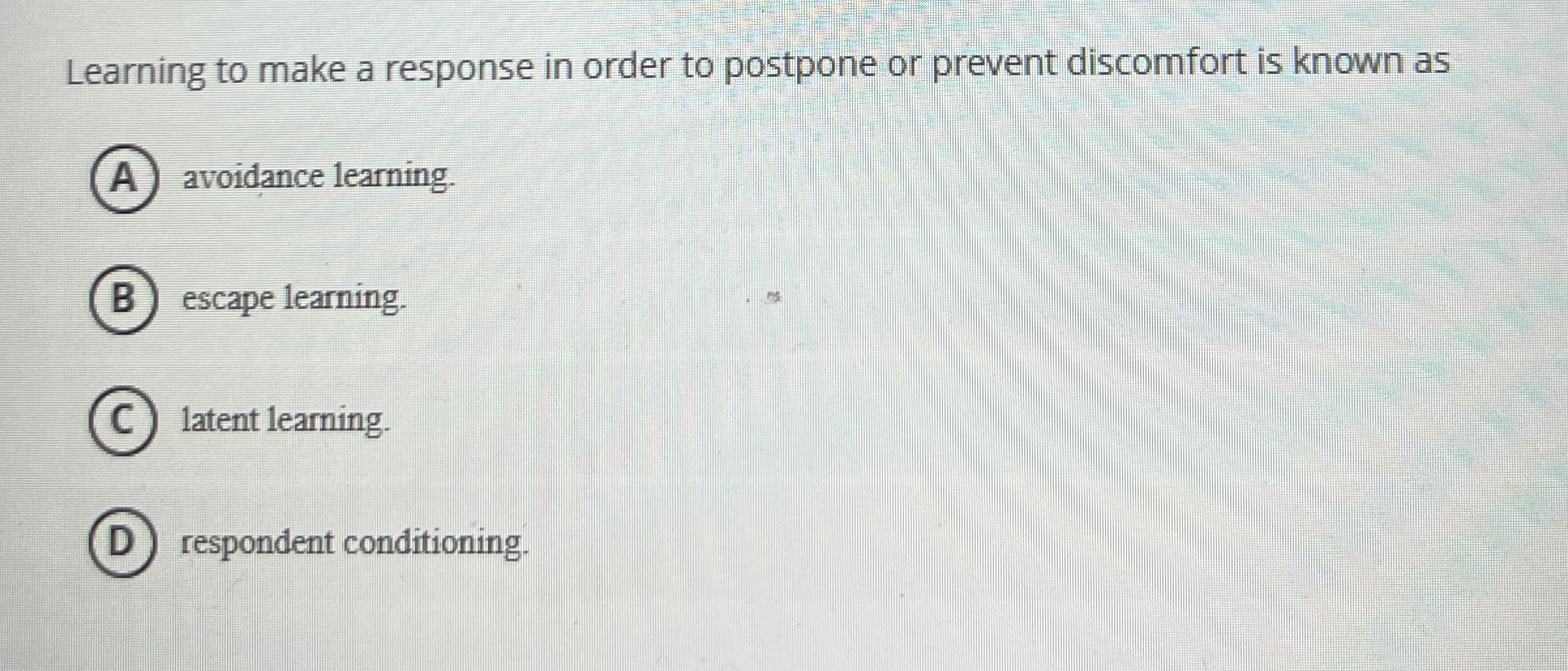 Solved Learning to make a response in order to postpone or | Chegg.com
