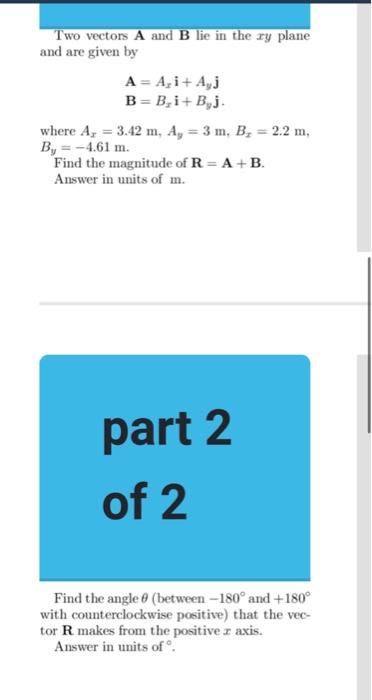 Solved Two Vectors A And B Lie In The Xy Plane And Are Given | Chegg.com