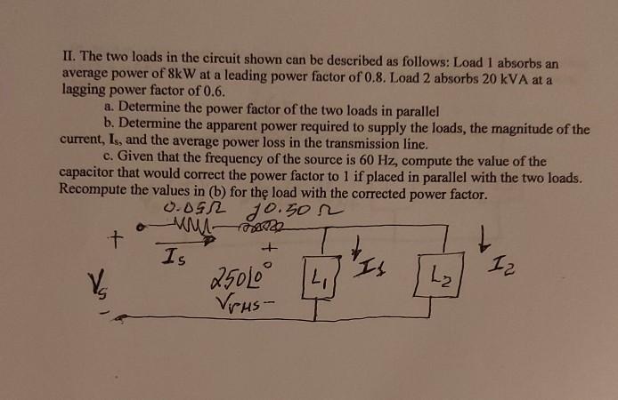 Solved II. The two loads in the circuit shown can be | Chegg.com