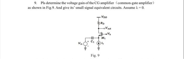 Solved 9. Pls determine the voltage gain of the CG amplifier | Chegg.com
