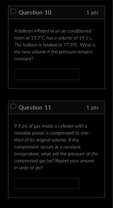 Solved Question 10 1 pts A balloon inflated in an | Chegg.com