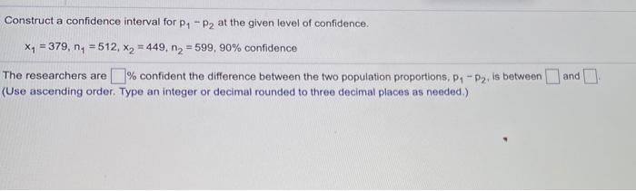 Solved Construct a confidence interval for P1 P2 at the | Chegg.com