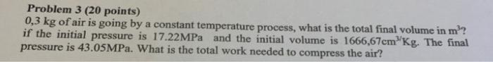 Solved Problem 3 (20 points) 0,3 kg of air is going by a | Chegg.com