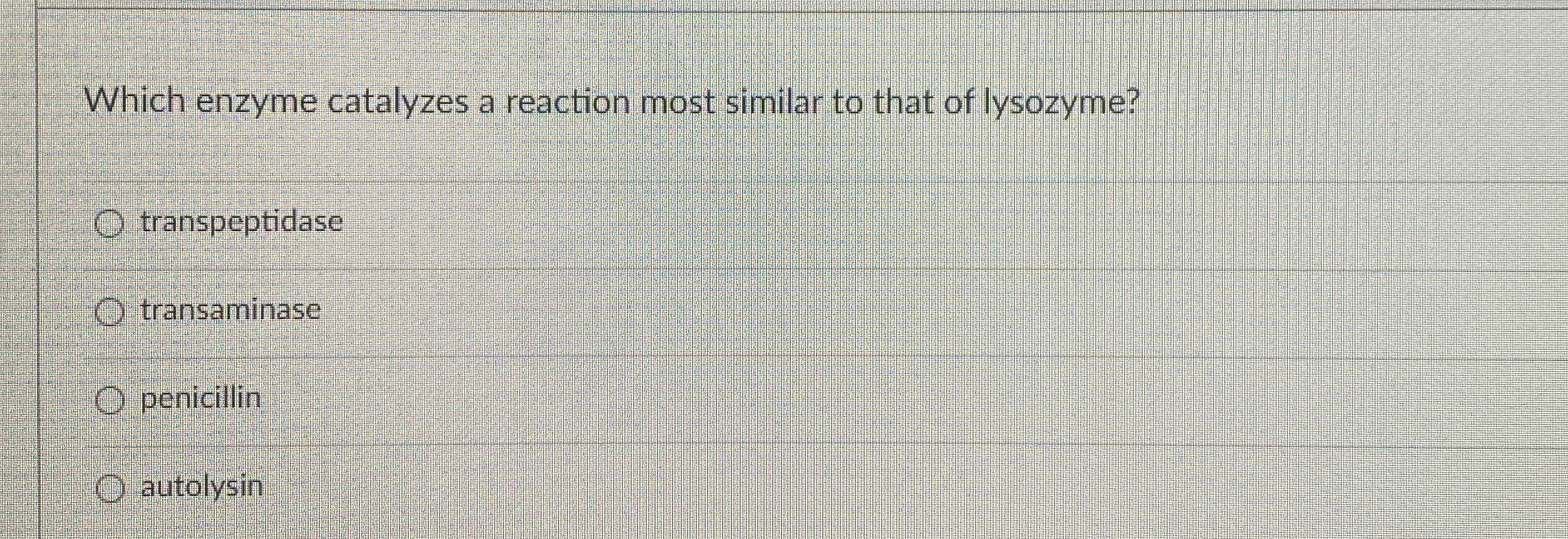 Solved Which enzyme catalyzes a reaction most similar to | Chegg.com