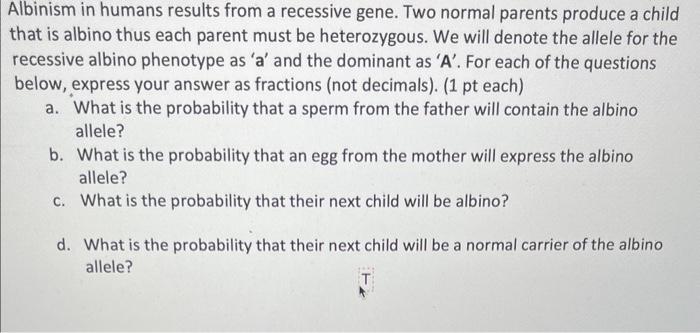 Solved Albinism in humans results from a recessive gene. Two | Chegg.com