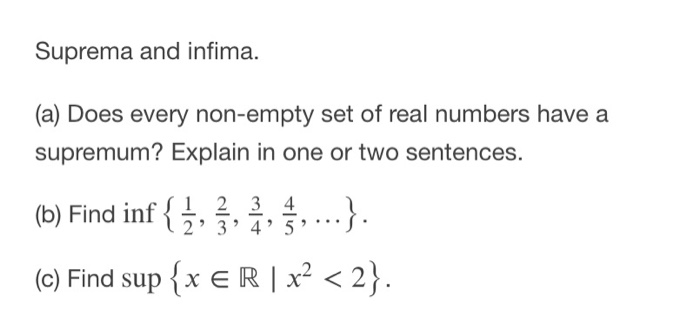 Solved Suprema And Infima. (a) Does Every Non-empty Set Of | Chegg.com