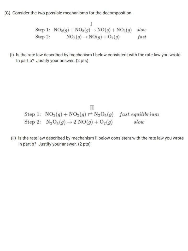 Solved (C) Consider the two possible mechanisms for the | Chegg.com