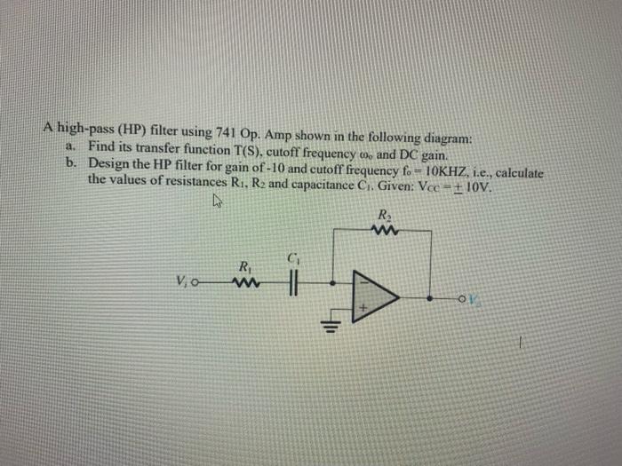 Solved A high-pass (HP) filter using 741 Op. Amp shown in | Chegg.com