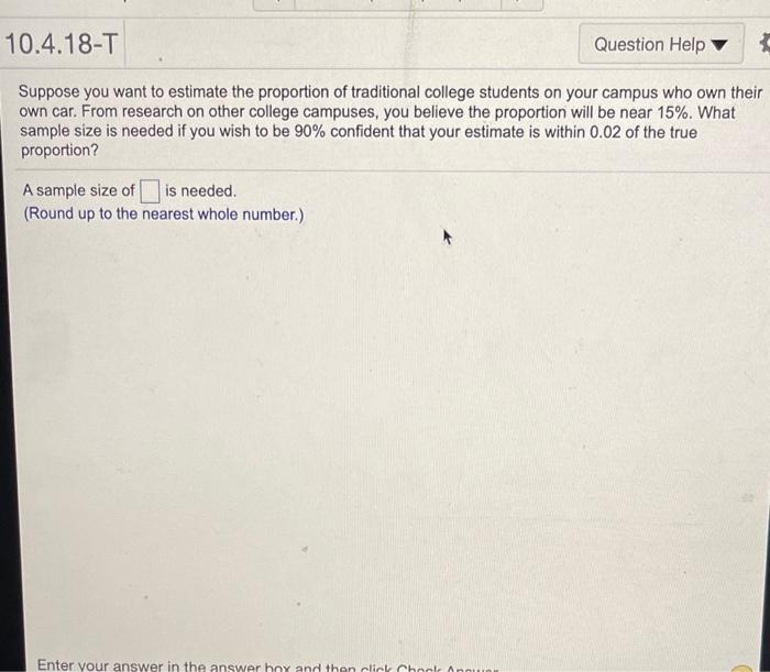 Solved 10.4.18-T Question Help Suppose you want to estimate | Chegg.com