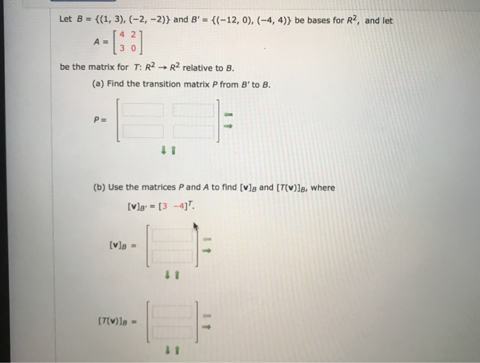 Solved Let B = {(1, 3), (-2,-2)} And B' = {(-12,0), (-4,4)} | Chegg.com