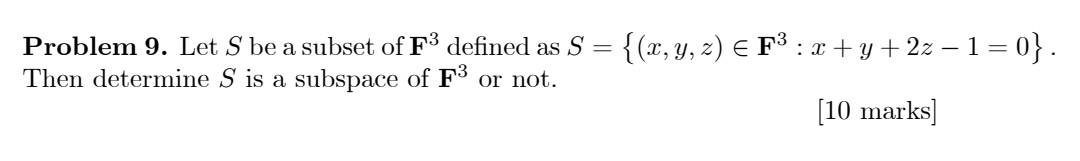 Solved = Problem 9. Let S be a subset of F3 defined as S | Chegg.com
