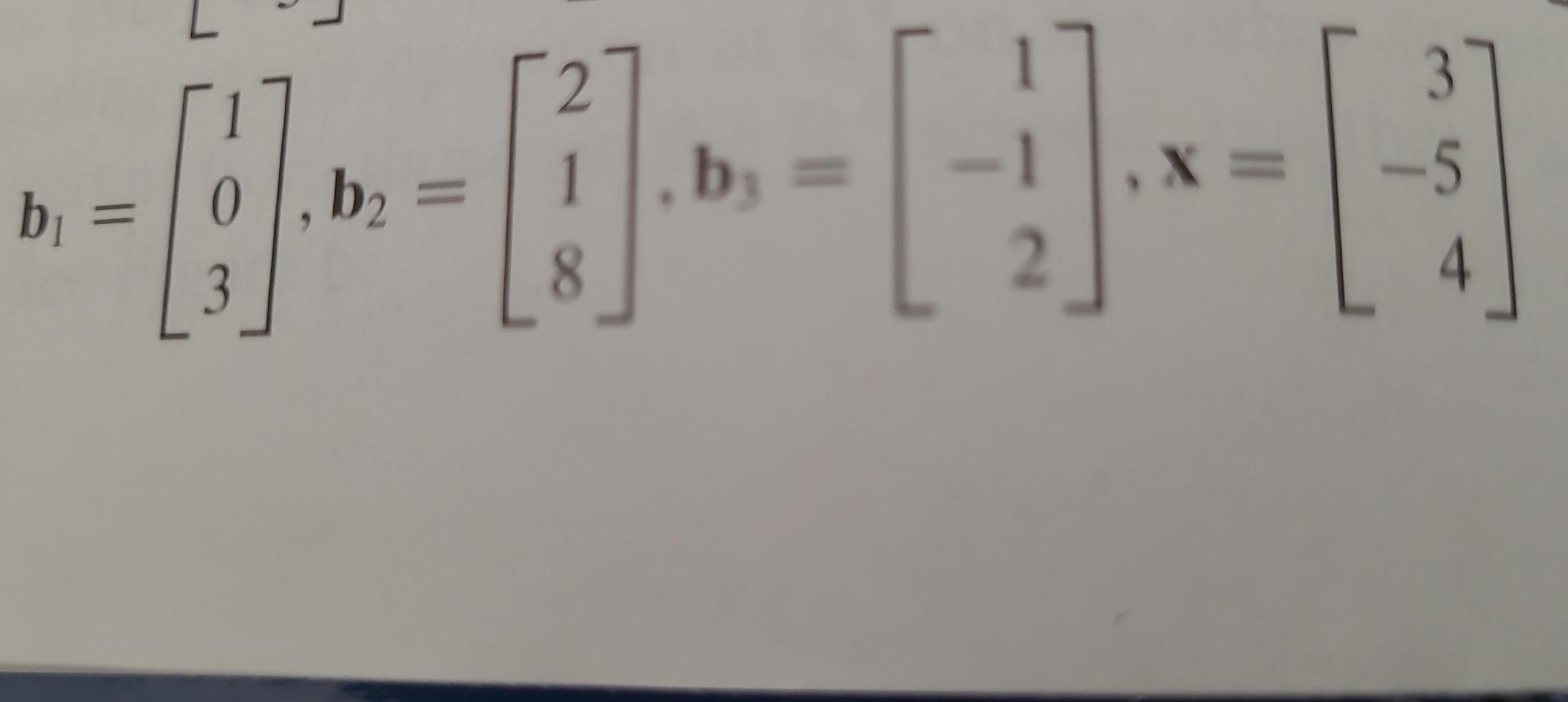 Solved In Exercises 5−8, Find The Coordinate Vector [x]B Of | Chegg.com