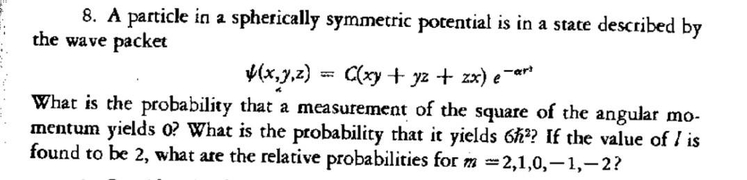 Solved 8. A particle in a spherically symmetric potential is | Chegg.com