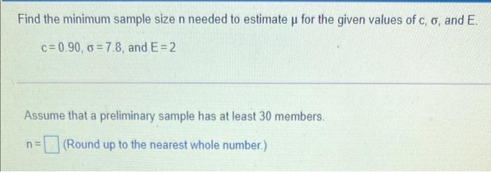 Solved Find the minimum sample size n needed to estimate u | Chegg.com