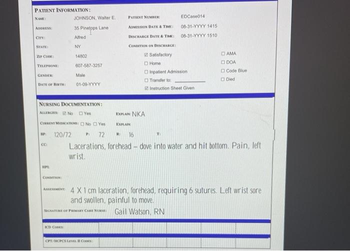 PATIENT NUMBER EDCase014 PATIENT INFORMATION: NAME JOHNSON, Walter ADORES 35 Pinetops Lane cm Alfred STATIO NY ZIP CODE 14802