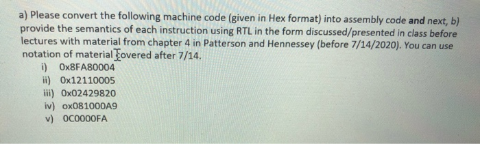 Solved a) Please convert the following machine code (given | Chegg.com