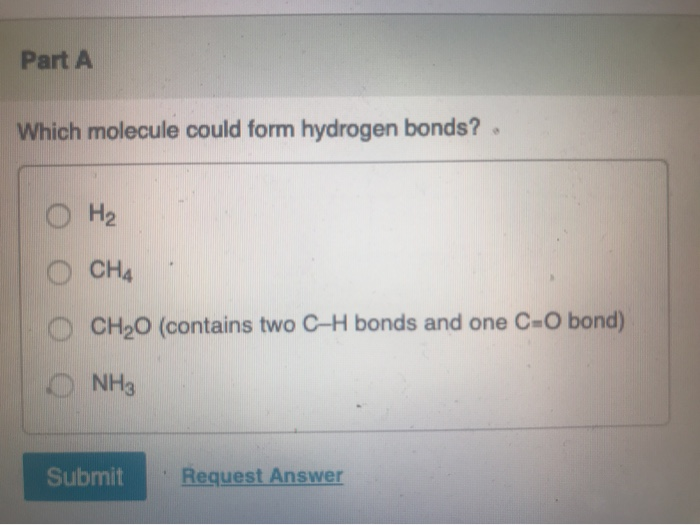 Solved Part A Which molecule could form hydrogen bonds? . O | Chegg.com