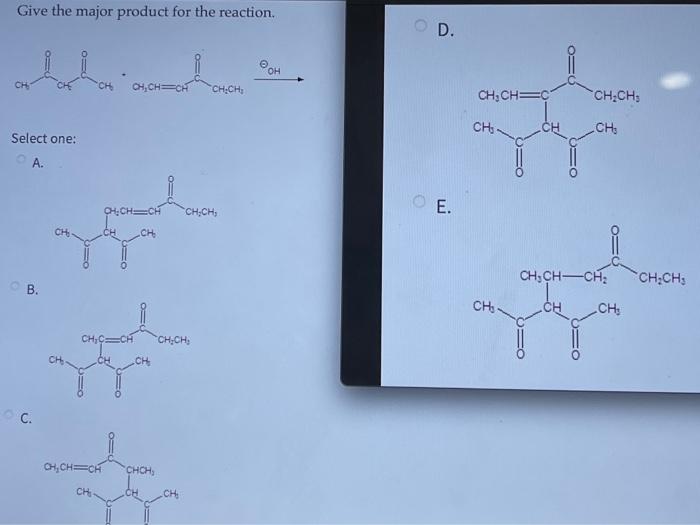 Solved Give The Major Product For The Reaction. Select One: | Chegg.com