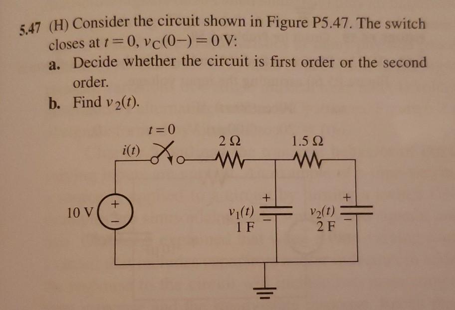 Solved 5.47 (H) Consider the circuit shown in Figure P5.47. | Chegg.com