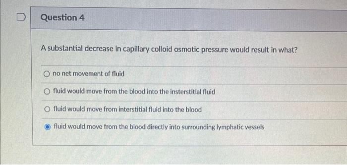 Solved A substantial decrease in capillary colloid osmotic | Chegg.com