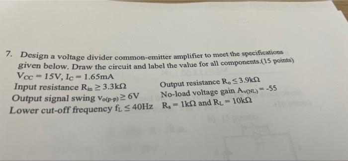 Solved 7. Design a voltage divider common-emitter amplifier | Chegg.com