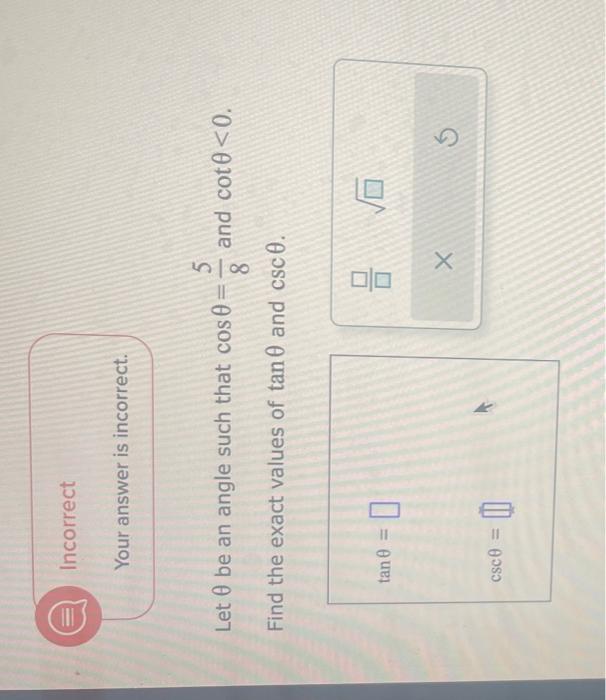 Solved Incorrect Your answer is incorrect. Let θ be an angle | Chegg.com