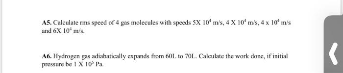 Solved A5. Calculate rms speed of 4 gas molecules with | Chegg.com