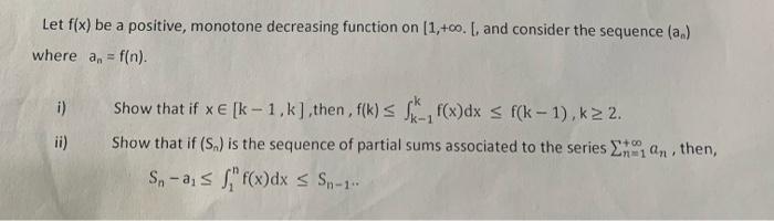 Solved Let f(x) be a positive, monotone decreasing function | Chegg.com
