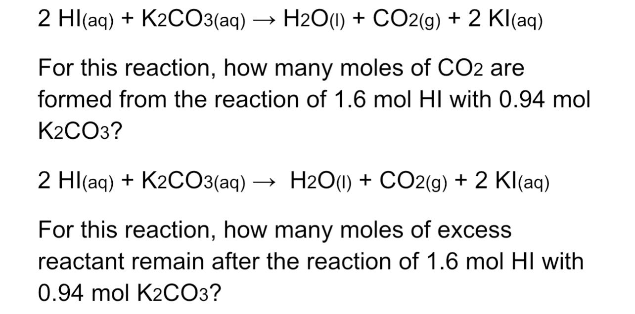 Solved 2hi Aq K2co3 Aq →h2o L Co2 G 2kl Aq For This