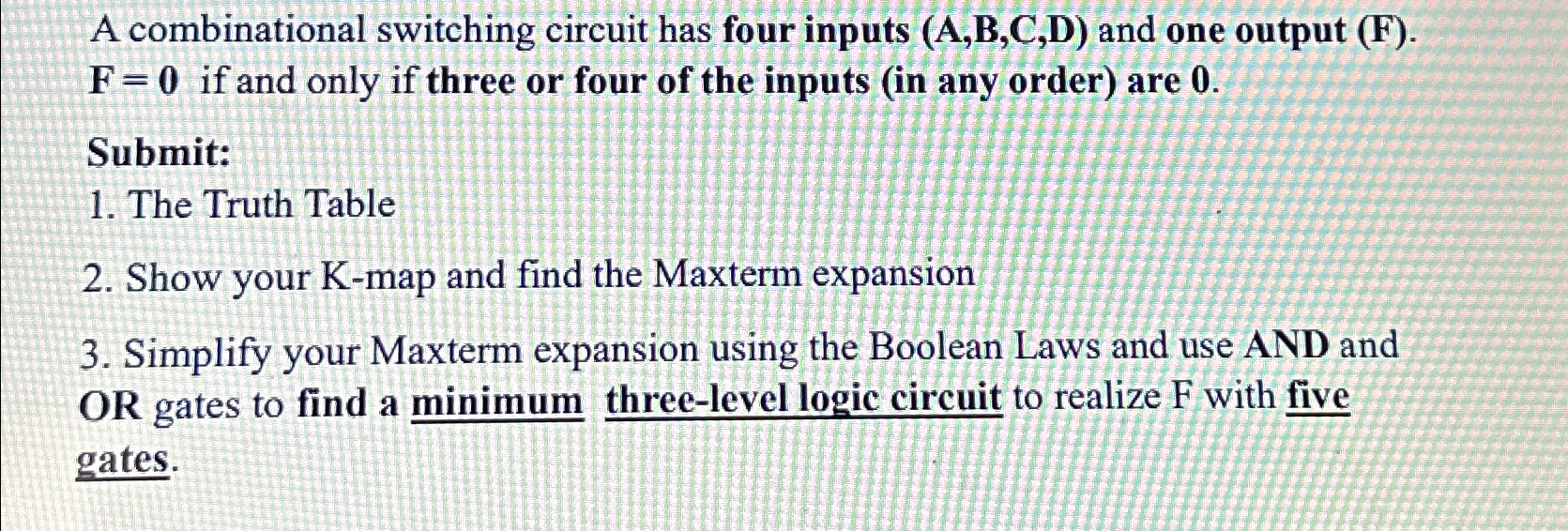 Solved A Combinational Switching Circuit Has Four Inputs | Chegg.com