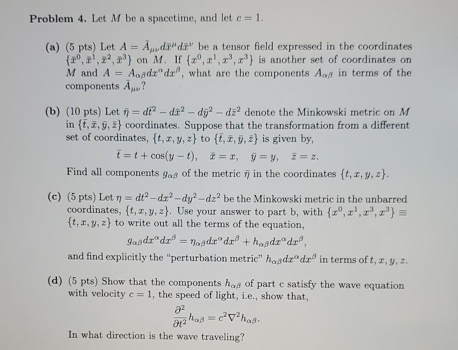 Problem 4 Let M Be A Spacetime And Let C 1 A Chegg Com