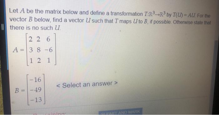 Solved Let A be the matrix below and define a transformation | Chegg.com