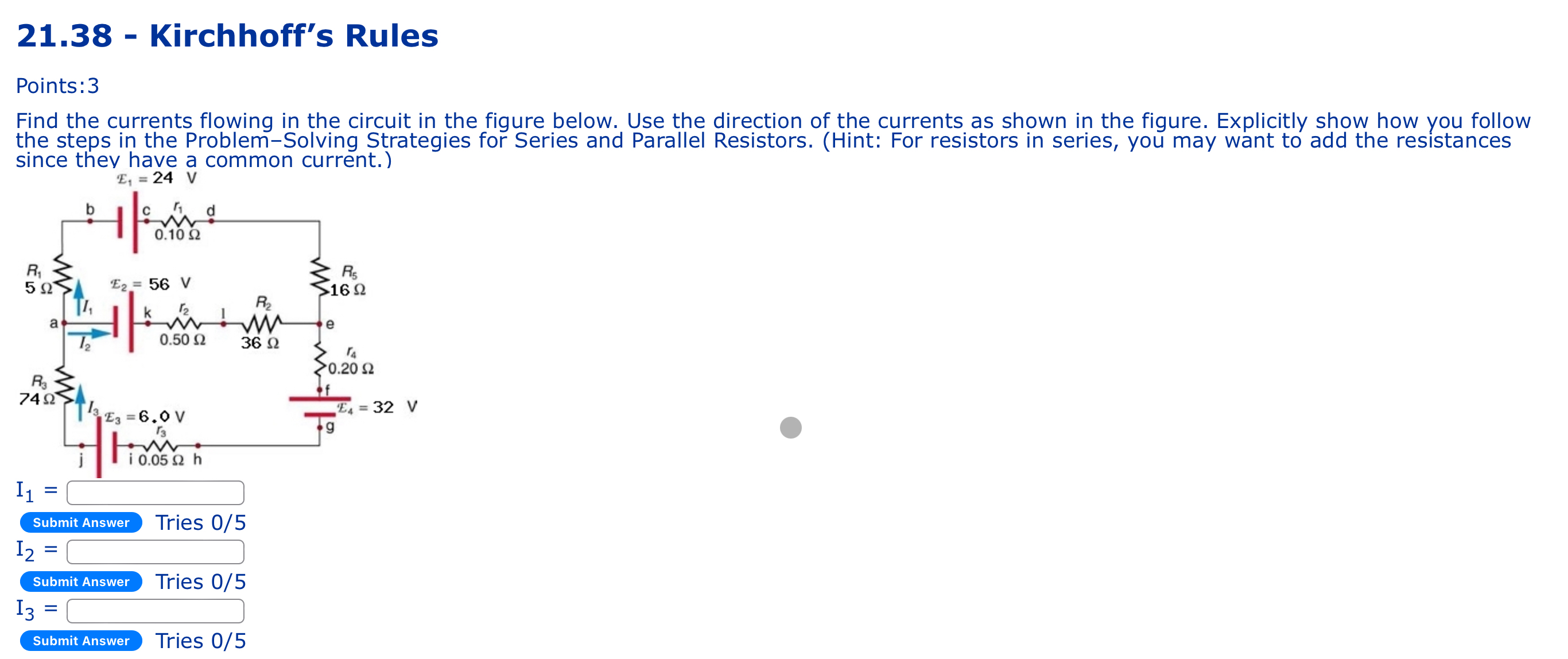 Solved 21.38 - ﻿Kirchhoff's RulesPoints:3Find The Currents | Chegg.com