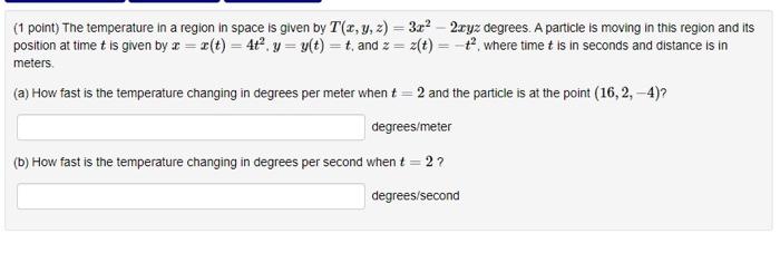 Solved (1 point) The temperature in a region in space is | Chegg.com