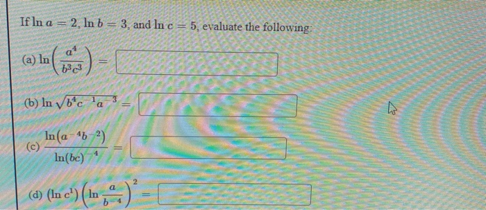 Solved If In A = 2, In B = 3, And Ln C = 5, Evaluate The | Chegg.com