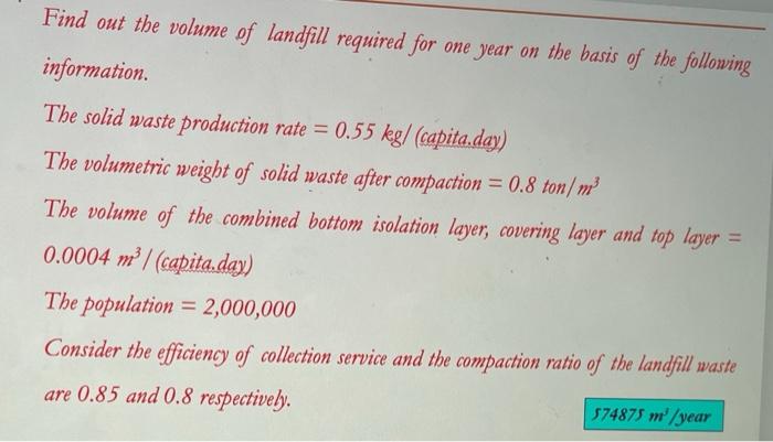 Solved Find out the volume of landfill required for one year | Chegg.com