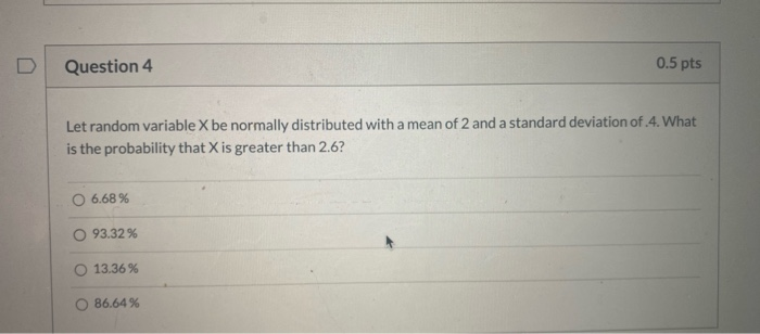 Solved Question 4 0.5 pts Let random variable X be normally | Chegg.com
