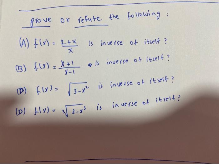 Solved 3-X² is inverse of itself? prove or refute the | Chegg.com