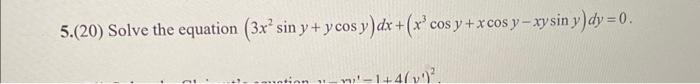 \( \left.3 x^{2} \sin y+y \cos y\right) d x+\left(x^{3} \cos y+x \cos y-x y \sin y\right) d y=0 \)