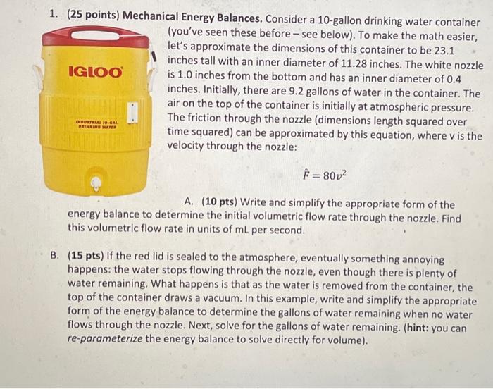Solved 1. (25 points) Mechanical Energy Balances. Consider a