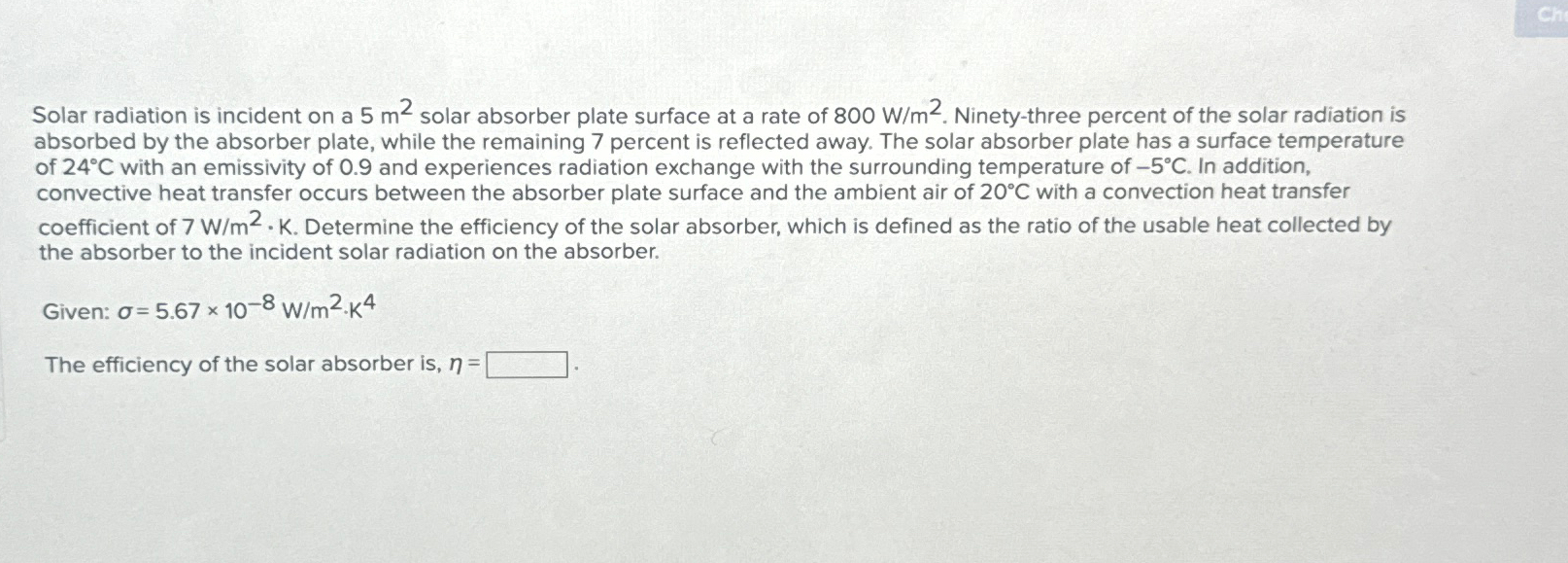 Solved Solar radiation is incident on a 5m2 ﻿solar absorber | Chegg.com