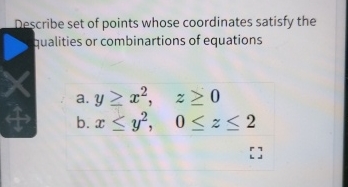 Solved Describe set of points whose coordinates satisfy the | Chegg.com