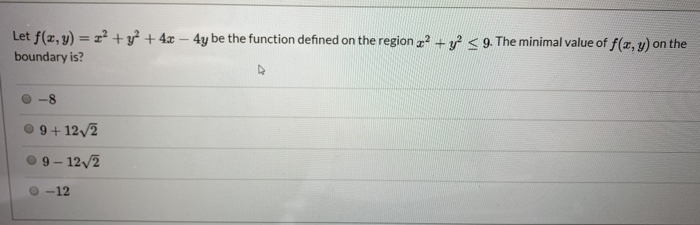 Solved Let f(x,y) = x2 + y2 + 4x - 4y be the function | Chegg.com